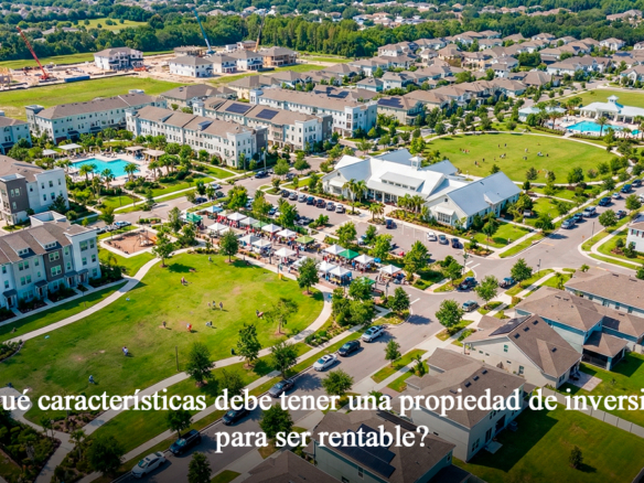 Qué características debe tener una propiedad de inversión para ser rentable