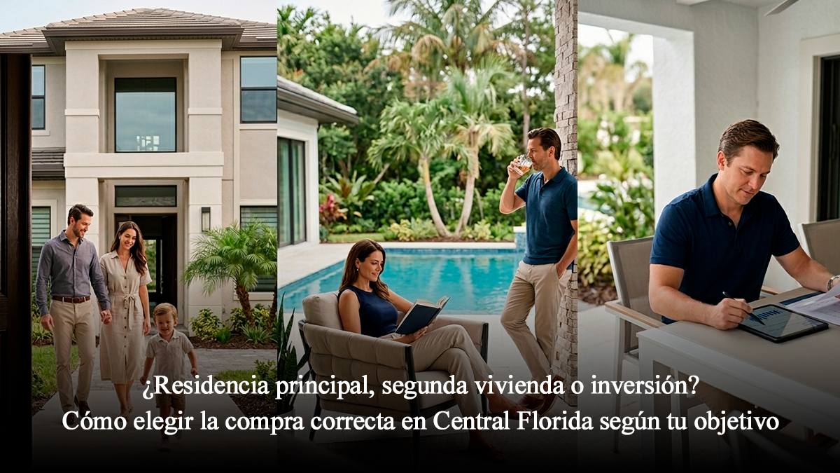 Residencia principal, segunda vivienda o inversión Cómo elegir la compra correcta en Central Florida según tu objetivo